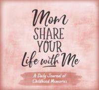 NEW Mom Share Your Life With Me